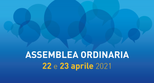 Assemblea Ordinaria 22 e 23 aprile 2021