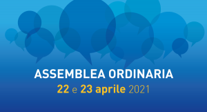 Scopri di più sull'articolo Assemblea Ordinaria 22 e 23 aprile 2021