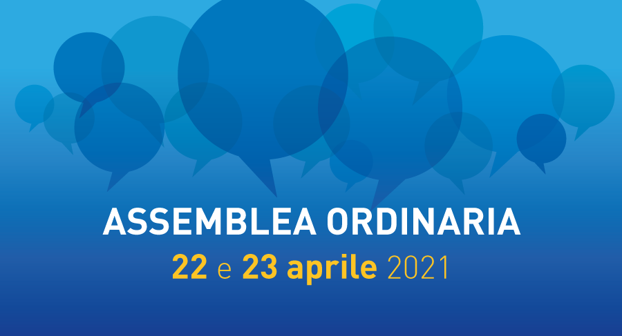 Al momento stai visualizzando Assemblea Ordinaria 22 e 23 aprile 2021